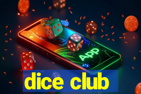 dice club